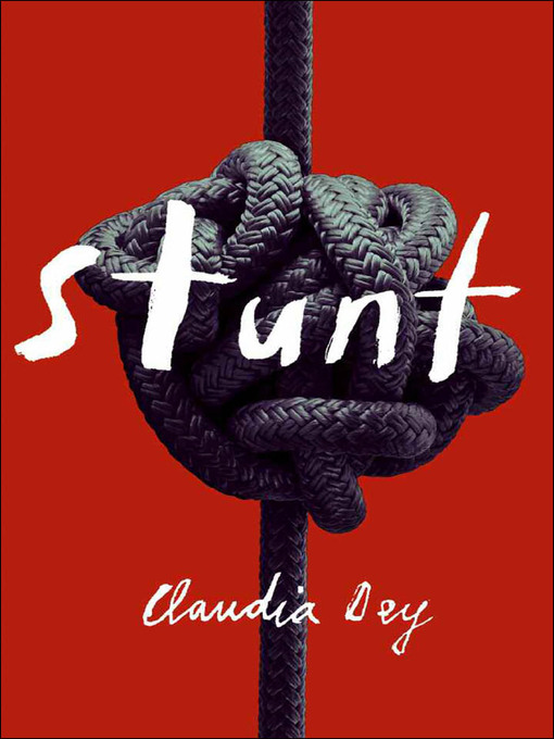 Title details for Stunt by Claudia Dey - Available